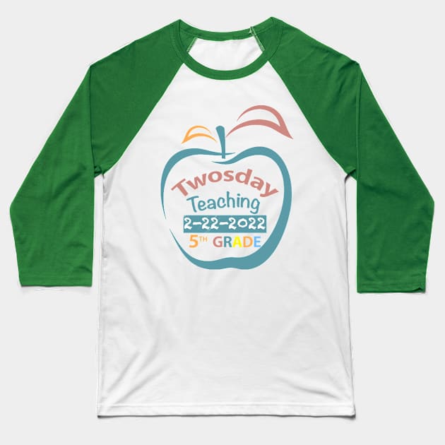 Twosday Teaching 5th grade teacher 2 February 2022 teacher gift Baseball T-Shirt by FoolDesign